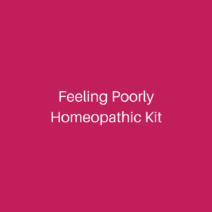 Feeling Poorly Kit Homeopathy Kit